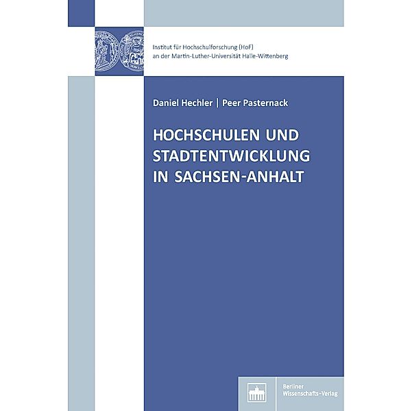 Hochschulen und Stadtentwicklung in Sachsen-Anhalt, Daniel Hechler, Peer Pasternack