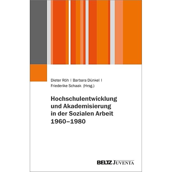 Hochschulentwicklung und Akademisierung in der Sozialen Arbeit 1960-1980