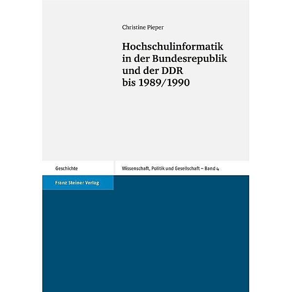 Hochschulinformatik in der Bundesrepublik und der DDR bis 1989/1990, Christine Pieper