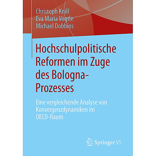 Hochschulpolitische Reformen im Zuge des Bologna-Prozesses, Christoph Knill, Eva Maria Vögtle, Michael Dobbins