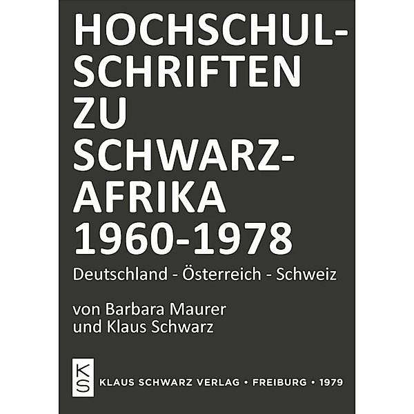Hochschulschriften zu Schwarzafrika 1960-1978, Barbara Maurer, Klaus Schwarz