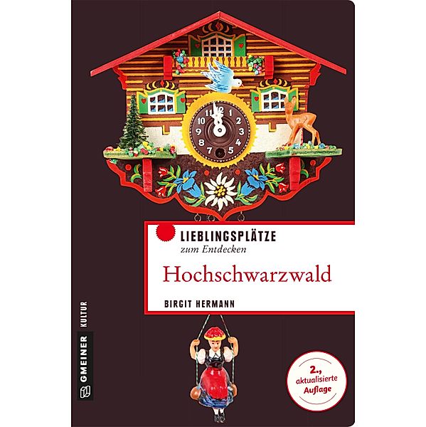 Hochschwarzwald / Lieblingsplätze im GMEINER-Verlag, Birgit Hermann