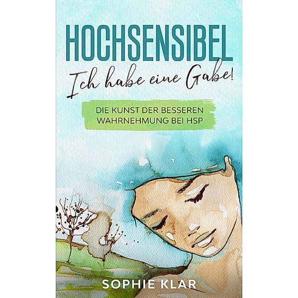 Hochsensibel, Sophie Klar