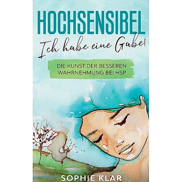 Hochsensibel, Sophie Klar