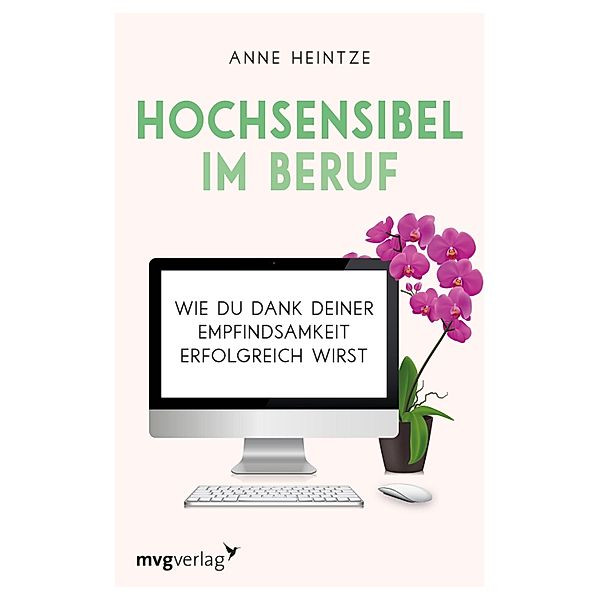 Hochsensibel im Beruf, Anne Heintze