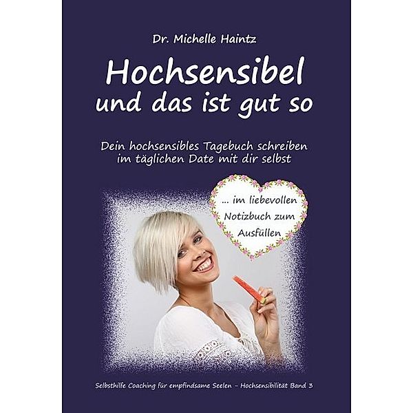 Hochsensibel und das ist gut so!, Michelle Haintz