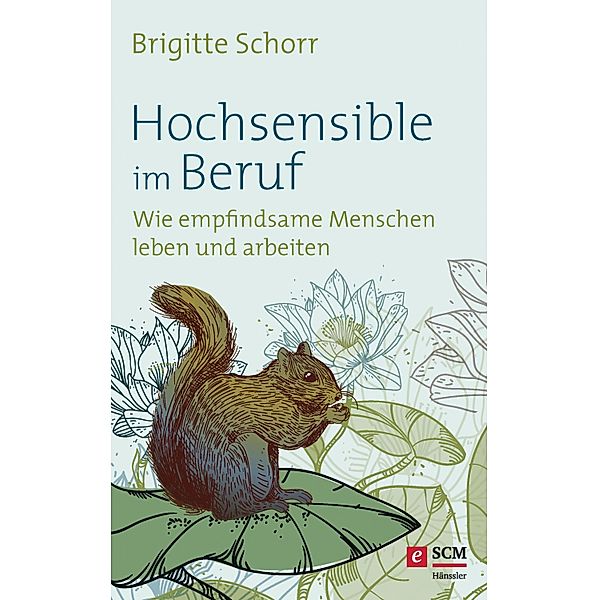 Hochsensible im Beruf / Hochsensibel Bd.3, Brigitte Schorr