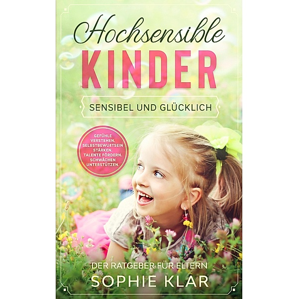 Hochsensible Kinder, Sophie Klar