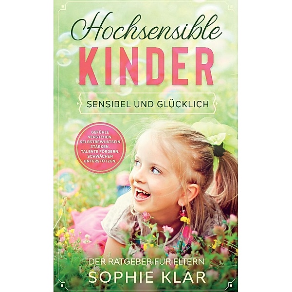 Hochsensible Kinder, Sophie Klar