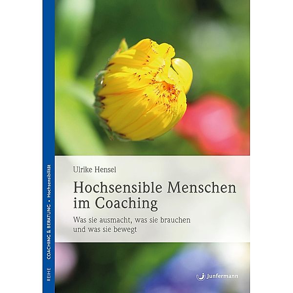 Hochsensible Menschen im Coaching, Ulrike Hensel