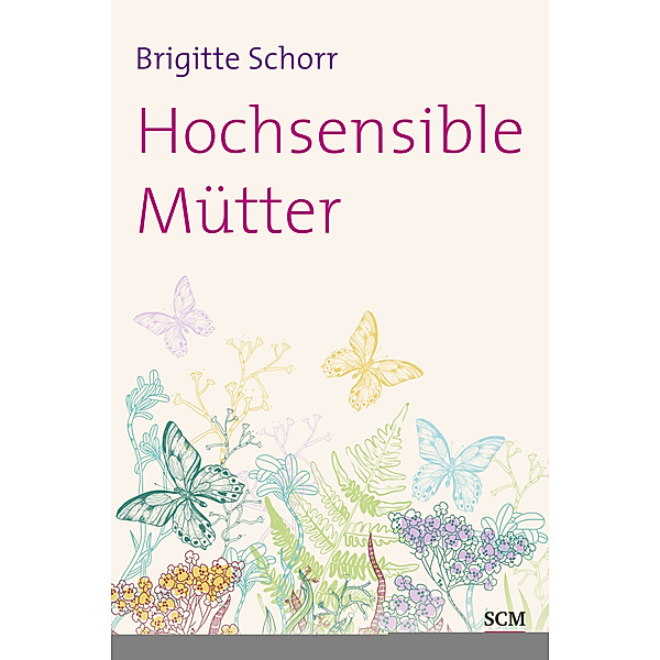 Hochsensible Mütter, Brigitte Schorr