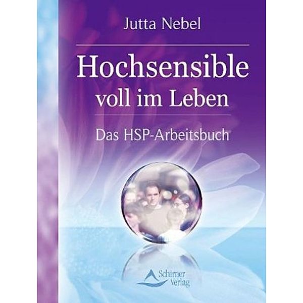 Hochsensible - voll im Leben, Jutta Nebel