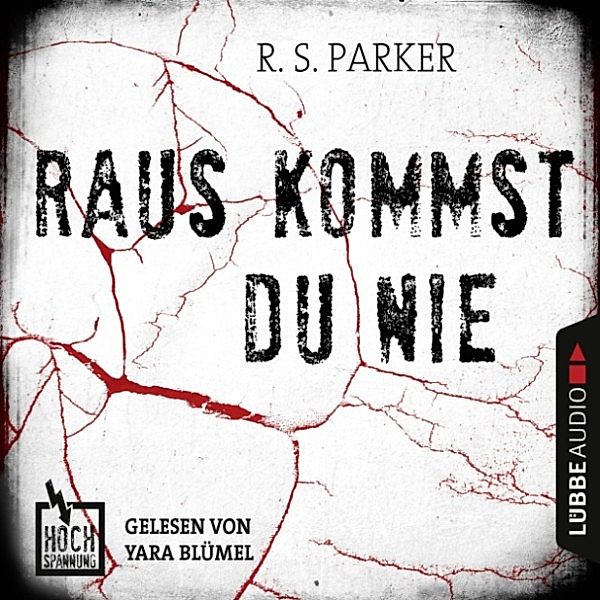 Hochspannung - 2 - Raus kommst du nie, R. S. Parker