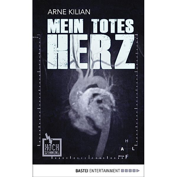 Hochspannung: Mein totes Herz, Arne Kilian