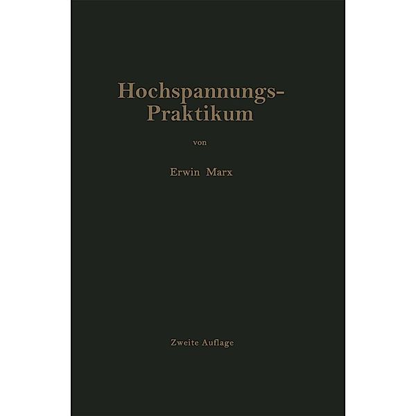 Hochspannungs-Praktikum, E. Marx