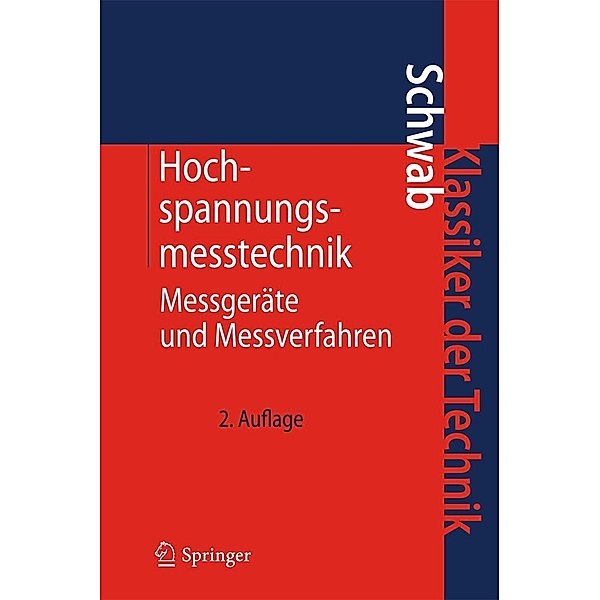 Hochspannungsmesstechnik / Klassiker der Technik, Adolf J. Schwab