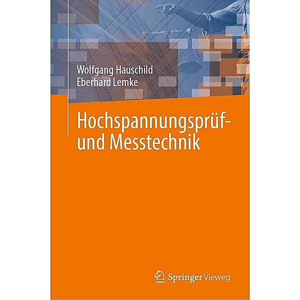 Hochspannungsprüf- und Messtechnik, Wolfgang Hauschild, Eberhard Lemke