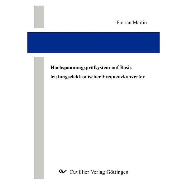 Hochspannungsprüfsystem auf Basis leistungselektronischer Frequenzkonverter