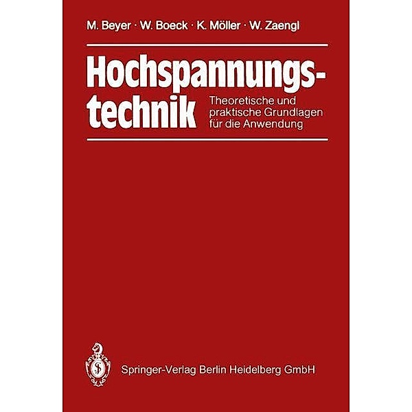 Hochspannungstechnik, Manfred Beyer, Wolfram Boeck, Klaus Möller, Walter Zaengl