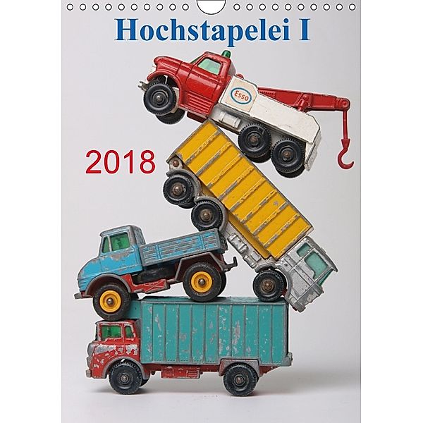 Hochstapelei I (Wandkalender 2018 DIN A4 hoch), Holger Kirchner