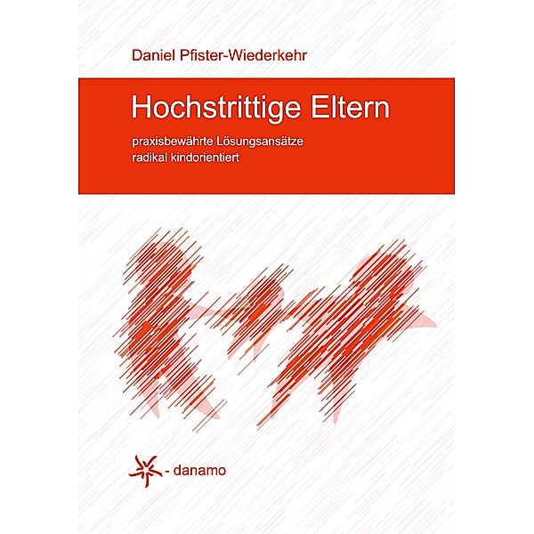 Hochstrittige Eltern, Daniel Pfister-Wiederkehr