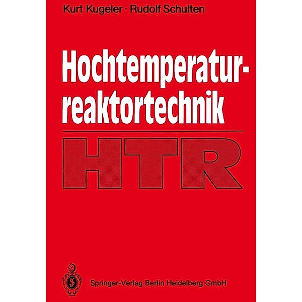 Hochtemperaturreaktortechnik, Kurt Kugeler, Rudolf Schulten