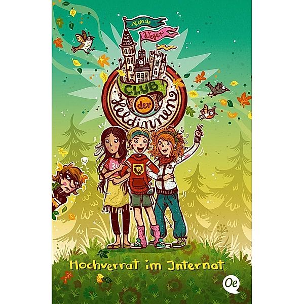 Hochverrat im Internat / Club der Heldinnen Bd.2, Nina Rosa Weger