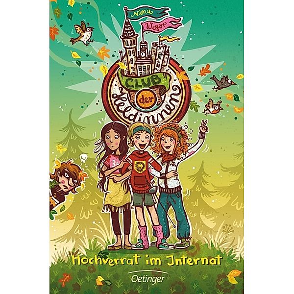 Hochverrat im Internat / Club der Heldinnen Bd.2, Nina Rosa Weger