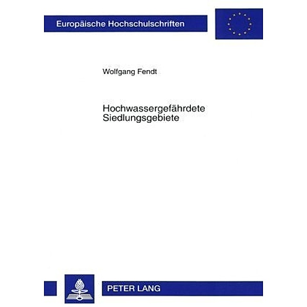 Hochwassergefährdete Siedlungsgebiete, Wolfgang Fendt