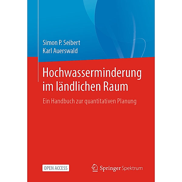 Hochwasserminderung im ländlichen Raum, Simon P. Seibert, Karl Auerswald