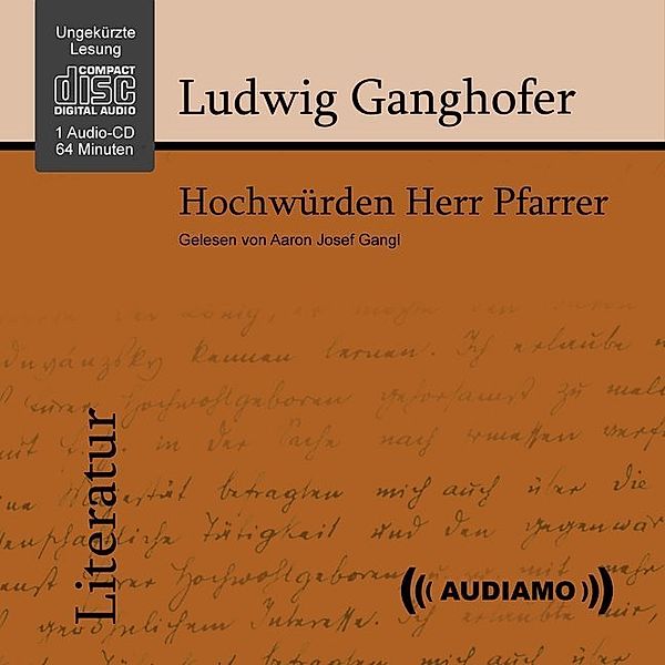 Hochwürden Herr Pfarrer,1 Audio-CD, Ludwig Ganghofer