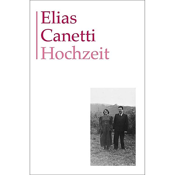 Hochzeit, Elias Canetti