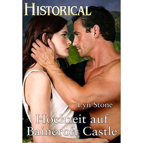 Hochzeit auf Baincroft Castle, Lyn Stone