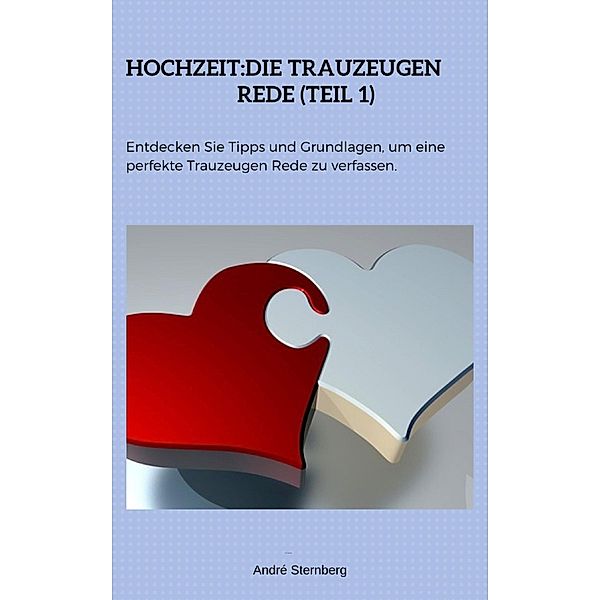 Hochzeit:Die Trauzeugen Rede Teil 1 Hochzeit Bd.1 eBook v. Andre Sternberg  | Weltbild