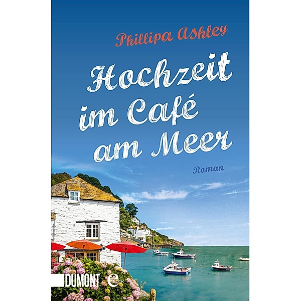 Hochzeit im Café am Meer / Café am Meer Bd.3, Phillipa Ashley
