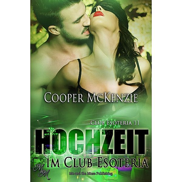 Hochzeit im Club Esoteria / Club Esoteria Bd.11, Cooper Mckenzie