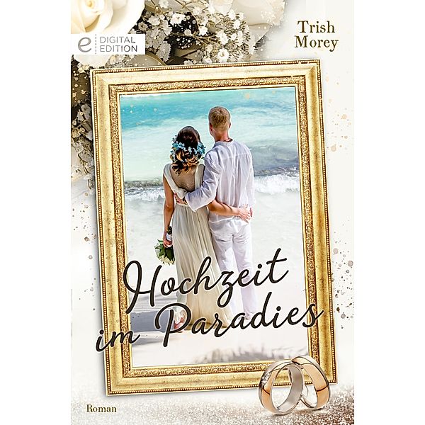 Hochzeit im Paradies, Trish Morey