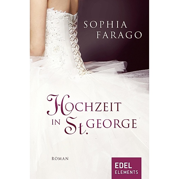 Hochzeit in St. George, Sophia Farago