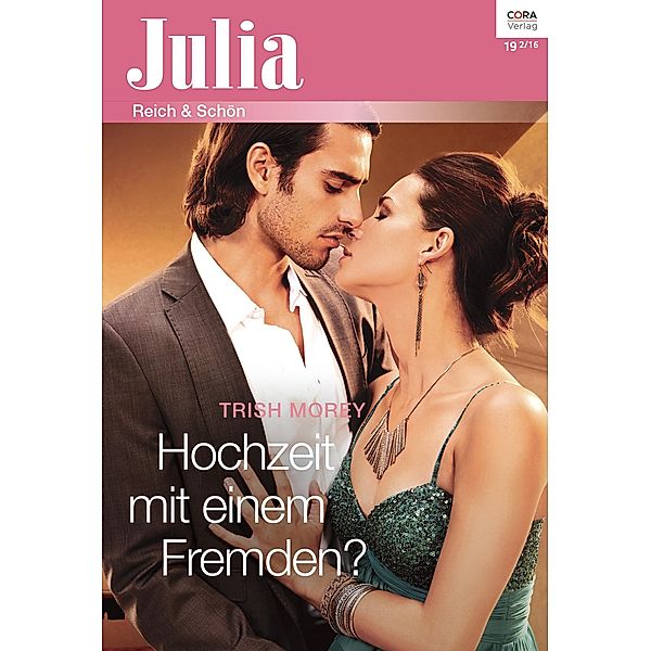 Hochzeit mit einem Fremden? / Julia (Cora Ebook) Bd.2249, Trish Morey