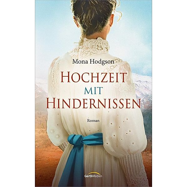 Hochzeit mit Hindernissen, Mona Hodgson