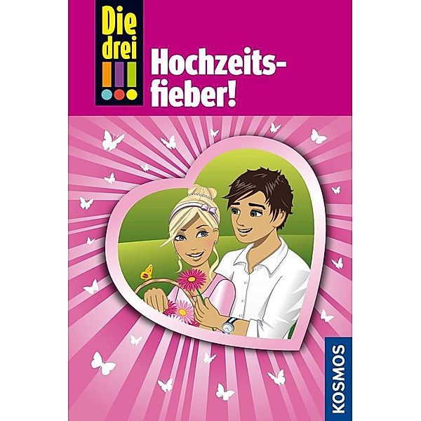 Hochzeitsfieber! / Die drei Ausrufezeichen Bd.53, Henriette Wich