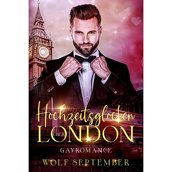 Hochzeitsglocken über London / London-Reihe Bd.3, Wolf September