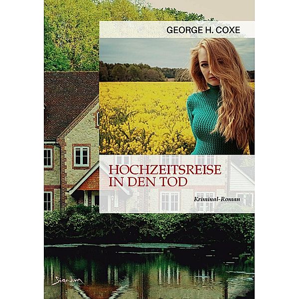 HOCHZEITSREISE IN DEN TOD, George H. Coxe