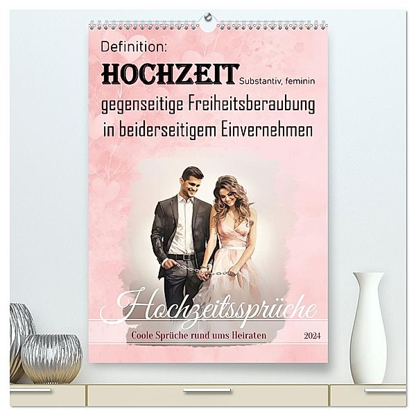 Hochzeitssprüche (hochwertiger Premium Wandkalender 2024 DIN A2 hoch), Kunstdruck in Hochglanz, Calvendo, Sabine Löwer