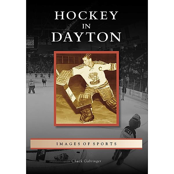 Hockey in Dayton, Chuck Gabringer