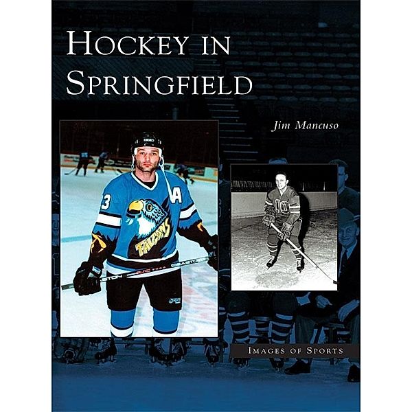 Hockey in Springfield, Jim Mancuso