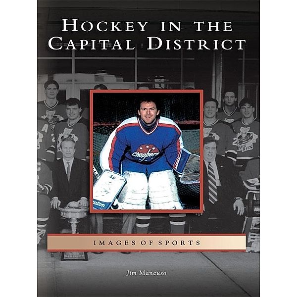 Hockey in the Capital District, James Mancuso