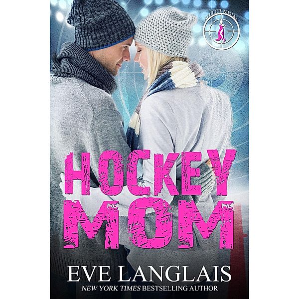 Hockey Mom (Killer Moms, #2) / Killer Moms, Eve Langlais