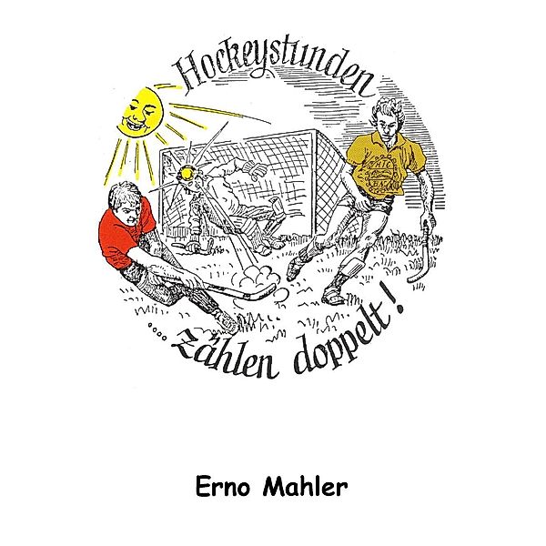 Hockeystunden zählen doppelt, Erno Mahler