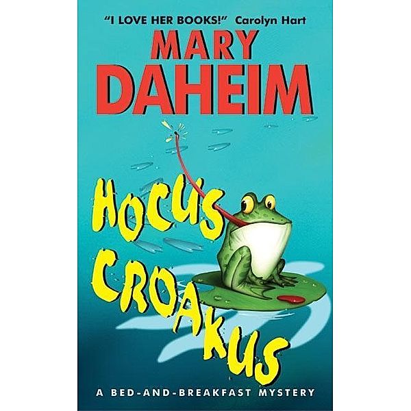 Hocus Croakus / Bed-and-Breakfast Mysteries Bd.19, Mary Daheim